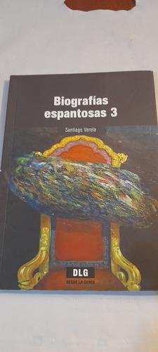 Biografías Espantosas 3 De Santiago Varela (usado)
