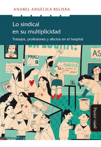 Libro Lo Sindical En Su Multiplicidad - Beliera, Anabel A...