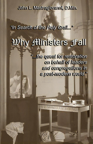 Why Ministers Fall, De John L Mastrogiovanni D Min. Editorial Createspace Independent Publishing Platform, Tapa Blanda En Inglés