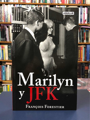 Marilyn Y Jfk - Forestier - Aguilar