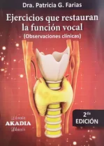 Comprar Ejercicios Que Restauran La Funcion Vocal Farias Patricia