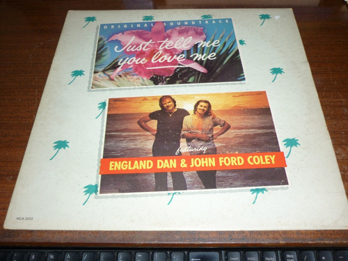 England Dan John Ford Coley Just Tell Me You Love Me Vinilo