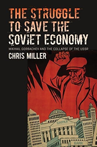 The Struggle To Save The Soviet Economy : Mikhail Gorbachev And The Collapse Of The Ussr, De Chris Miller. Editorial The University Of North Carolina Press, Tapa Dura En Inglés