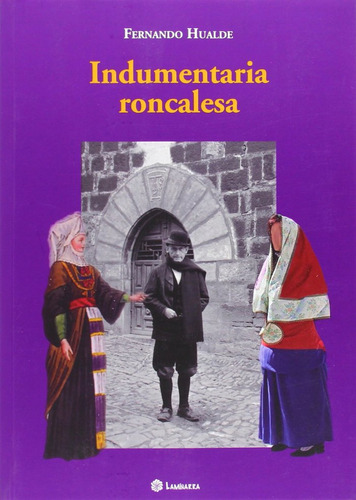 Indumentaria Roncalesa - Hualde Gallego,fernando