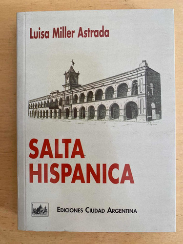 Salta Hispanica - Miller Astrada, Luisa