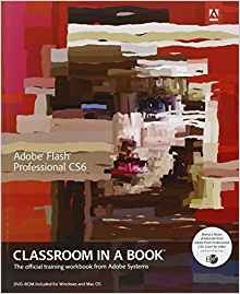 Adobe Flash Professional Cs6 Classroom In A Book