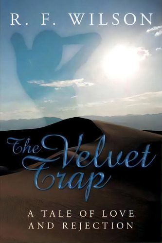 The Velvet Trap, De R.f. Wilson. Editorial Authorhouse, Tapa Dura En Inglés
