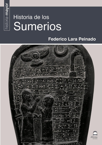 Historia De Los Sumerios - Lara Peinado,federico