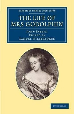 Libro The Life Of Mrs Godolphin - John Evelyn