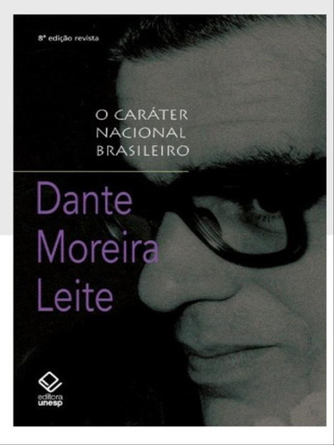 O Caráter Nacional Brasileiro - 8ª Edição: História De Uma Ideologia, De Leite, Dante Moreira. Editora Unesp, Capa Mole Em Português