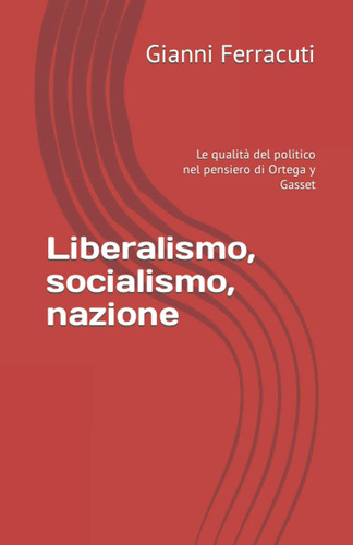 Libro: Liberalismo, Socialismo, Nazione: Le Qualità Del Poli