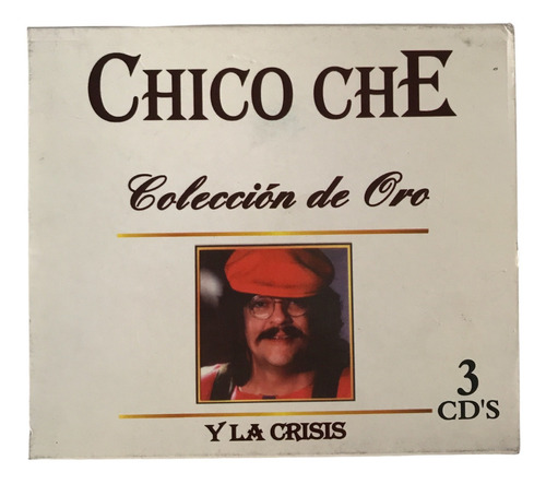 Chico Che Y La Crisis Colección De Oro 3 Cd Musica Chicoche