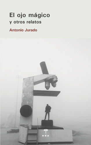 Libro El Ojo Magico - Jurado Bueno, Antonio