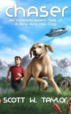 Libro Chaser: An Interplanetary Tale Of A Boy And His Dog...