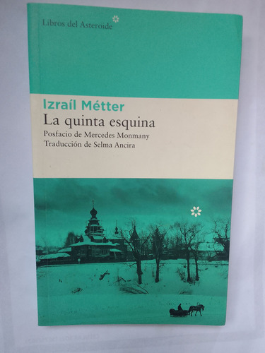 Izraíl Métter La Quinta Esquina