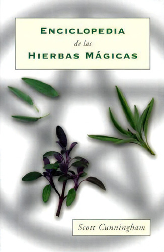 Enciclopedia De Las Hierbas Magicas, De Scott Cunningham. Editorial Llewellyn Espanol, Tapa Blanda En Español