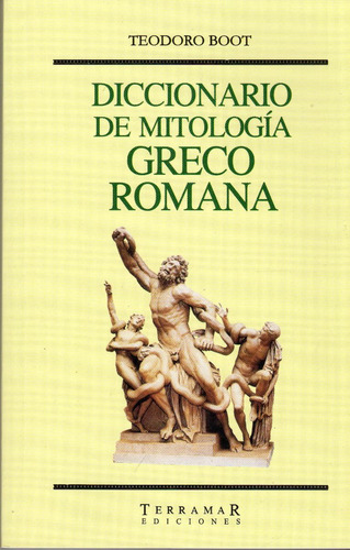 Diccionario De Mitología Greco Romana - Teodoro Boot