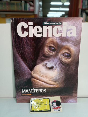 Atlas Visual De La Ciencia - Mamíferos - Editorial Sol 90 