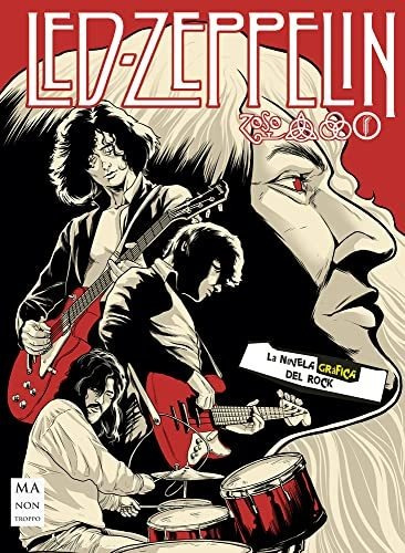 Led-zeppelin: La Novela Gráfica Del Rock (la Novela Gráfica
