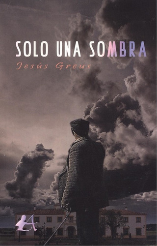 Libro Solo Una Sombra - Greus, Jesus