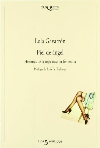 Piel De Angel - Gavarron, Lola, de Gavarrón, Lola. Editorial Tusquets en español