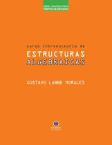 Comprar Libro Curso Introductorio De Estructuras Aebraicas (serie U