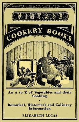 Libro An To Z Of Vegetables And Their Cooking - Botanical...