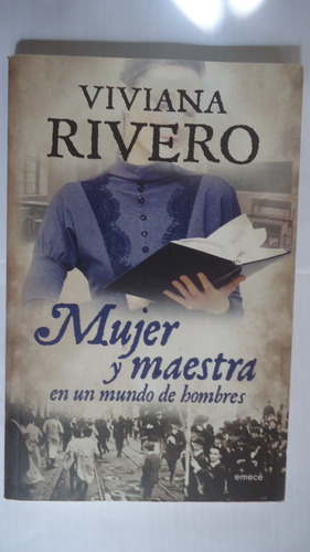 Viviana Rivero: Mujer Y Maestra