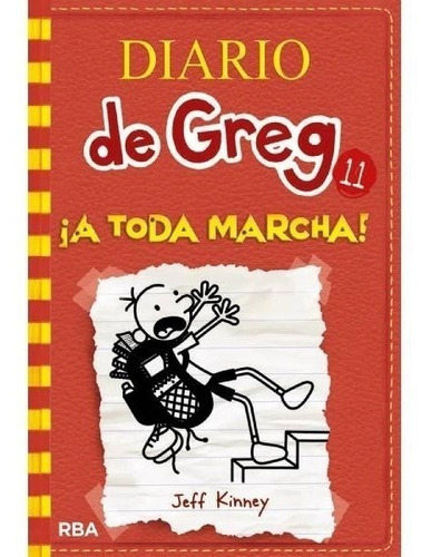 Diario De Greg 11 : A Toda Marcha -  Kinney Jeff