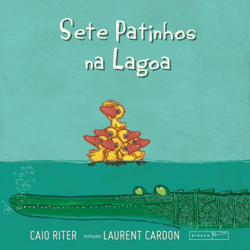 Sete Patinhos Na Lagoa, De Riter, Caio. Editora Biruta, Capa Mole Em Português