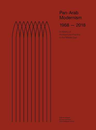 Libro: Pan-arab Modernism : The History Of Architectural Pra