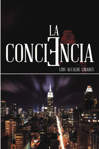 La conciencia, de Alcalde , Luis.. Editorial CALIGRAMA, tapa blanda, edición 1.0 en español, 2017
