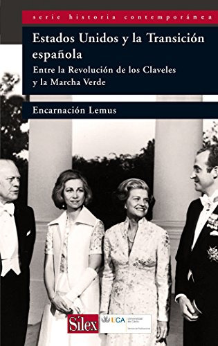 Estados Unidos Y La Transicion Española: Entre La Revolucion