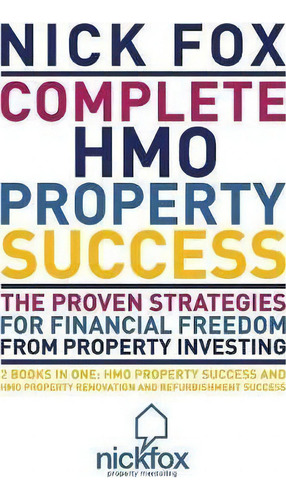 Complete Hmo Property Success, De Nick Fox. Editorial Fox Print Partners, Tapa Blanda En Inglés
