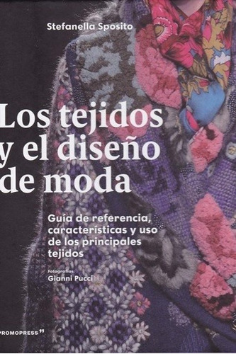 Libro Los Tejidos Y El Dise¤o De Moda De Stefanella Sposito