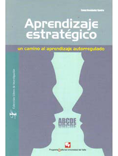 Aprendizaje Estratégico. Un Camino Al Aprendizaje Autorreg, De Fanny Hernández Gaviria. Serie 9586706926, Vol. 1. Editorial U. Del Valle, Tapa Blanda, Edición 2008 En Español, 2008