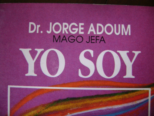 Yo Soy. Iniciado Y Poder Del Mago. Jorge Adoum (Usado)