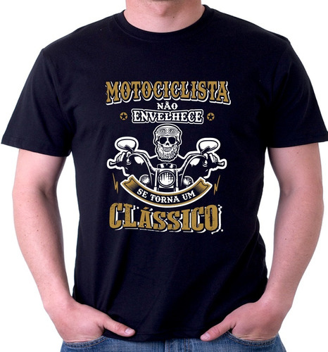 Camiseta Motociclista Não Envelhece Se Torna Um Classico 