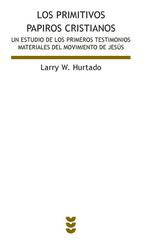 Primeros Papiros Cristianos,los - Hurtado, Larry W.
