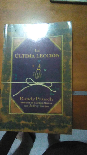 La Última Lección , Randy Pausch, Libro Físico