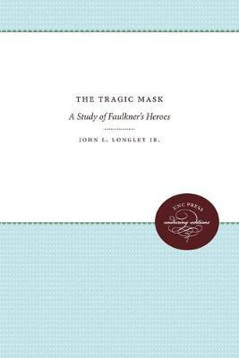 Libro The Tragic Mask - John Lewis Longley