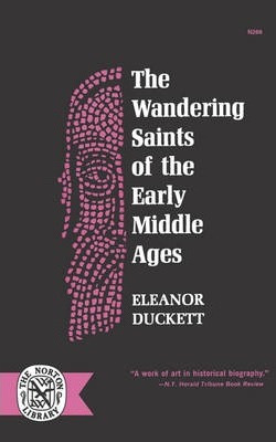 Libro The Wandering Saints Of The Early Middle Ages - Ele...