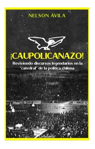 Libro Caupolicanazo Nelson Ávila Catalonia