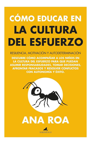 Cómo Educar En La Cultura Del Esfuerzo.  Ana Roa García