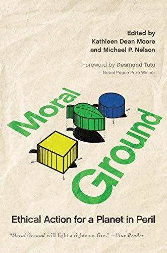 Book : Moral Ground Ethical Action For A Planet In Peril -.