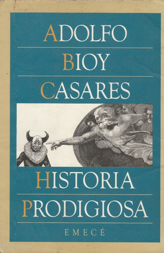 Historia Prodigiosa Adolfo Bioy Casares Emece