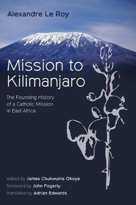 Libro Mission To Kilimanjaro - Alexandre Le Roy