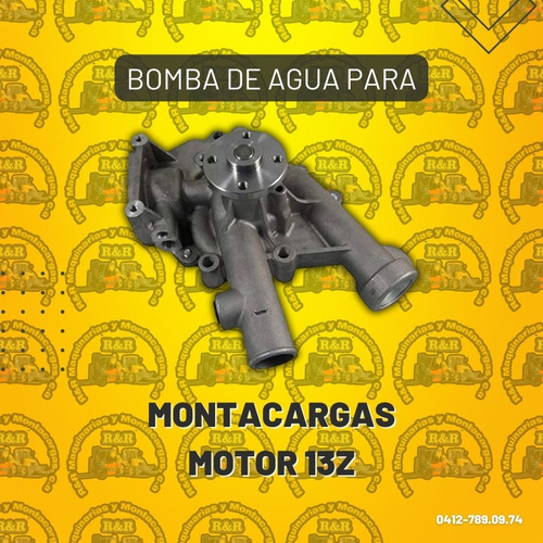 Bomba De Agua Para Montacargas Motor 13z