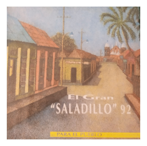 Disco De Vinilo - El Gran Saladillo 92 ..... Para El Pueblo