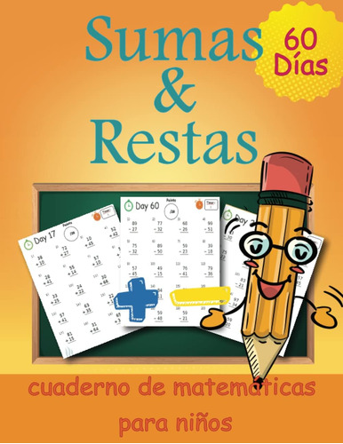 Libro: 60 Días De Sumas Y Restas: Libro De Trabajo De Con De